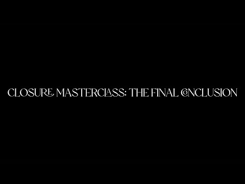 Closure Masterclass: The Final Conclusion