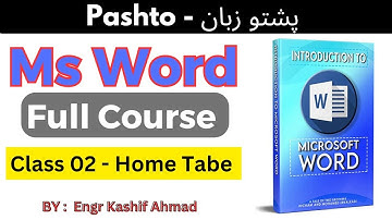 MS Word Full Course in Pashto | Class 02 | Detail Home Tab | Pashto/Urdu | Pashto World Studio.