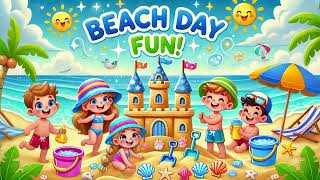 Beach Day Summer Fun Splashing Waves And Sand Castles Sunny Kids Song With Babbleoo