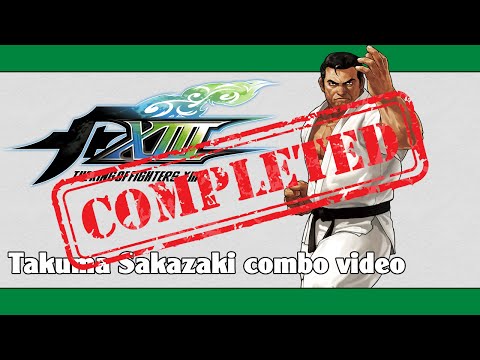 KoF XIII: Takuma Sakazaki combo video (FINAL VERSION)