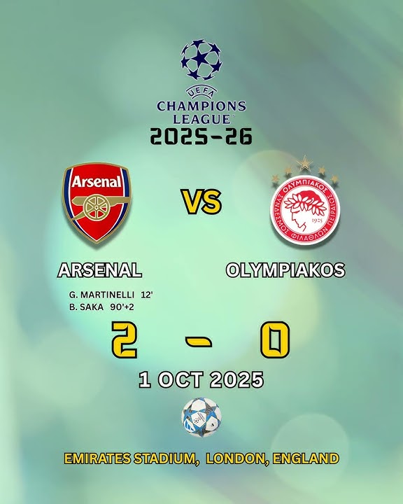 Arsenal vs Olympiakos  1 Oct 2025 UEFA Championship Score