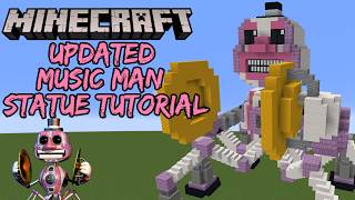 Minecraft Tutorial RE-DO: Updated Music Man Statue (Freddy Fazbear's Pizzeria Simulator + UCN)