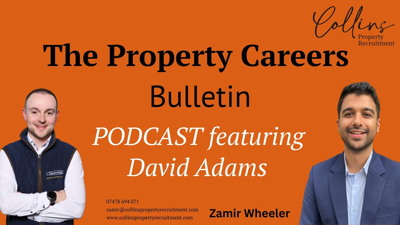 The Property Careers Bulletin Podcast Ep.2 | Success in Property with David Adams.