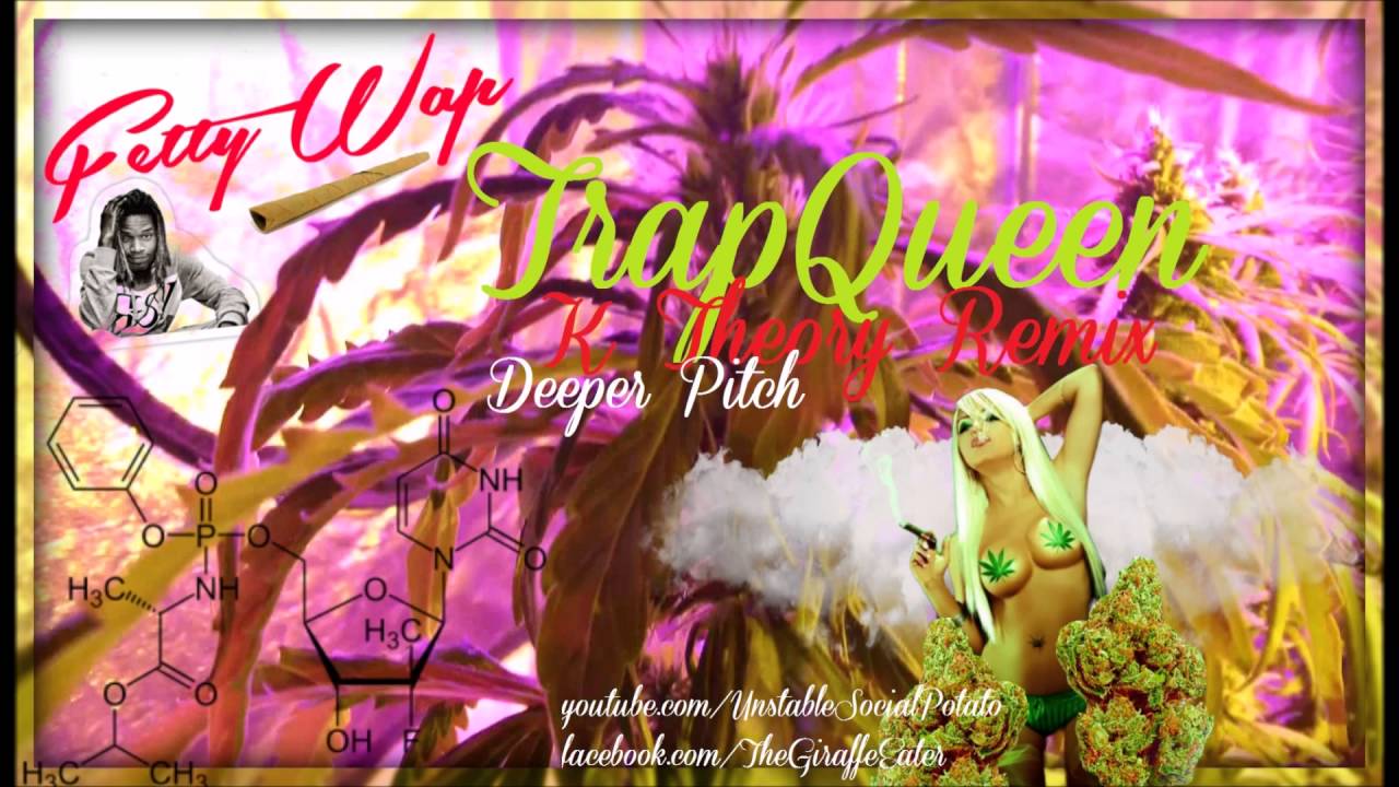 Fetty Wap - Trap Queen [K Theory Remix] (Deeper Pitch)