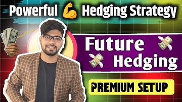 Future Hedging Trading Strategy 💹 | Future Hedging Techniques | Scientific Investor