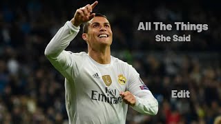 Cristiano Ronaldo • All The Things She Said • Edit 