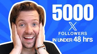 How we got 5000 X (Twitter) Followers in less than 48 HOURS ORGANICALLY....