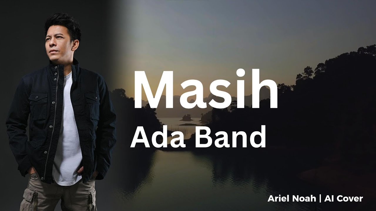 Masih - Ada Band (Ariel Noah AI Cover) | Video Lirik