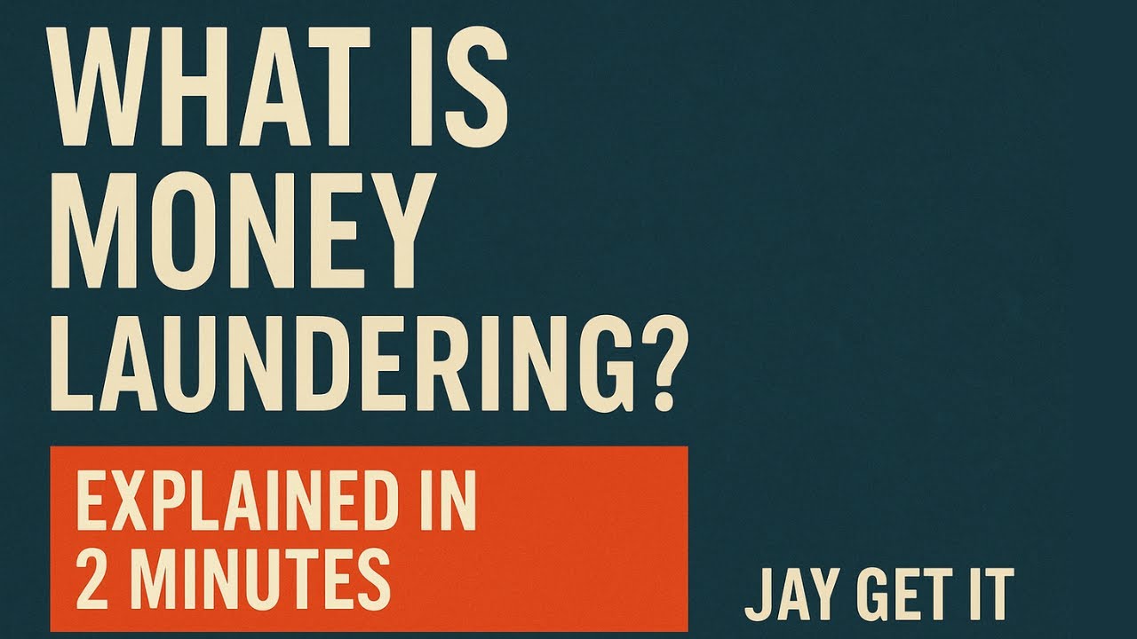 What Is Money Laundering? Explained in 2 Minutes | Jay Get It