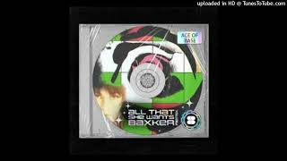 ACE OF BASE - All That She Wants (Baxker Remix)