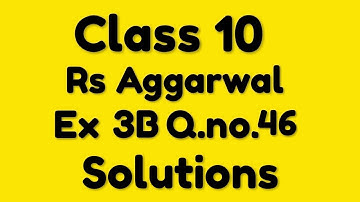 Class 10 Rs Aggarwal Ex 3B Question Number 46 Solution || Linear Equations in two Variables Class 10