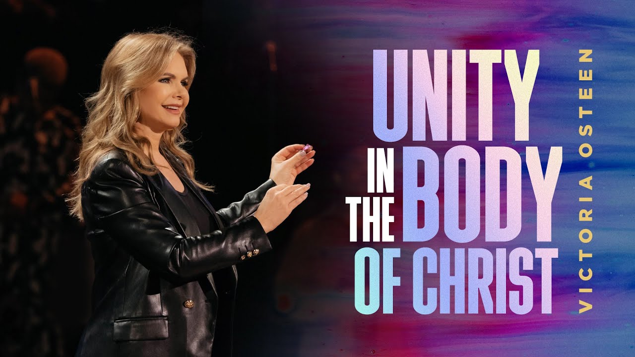 Unity In The Body Of Christ | Victoria Osteen - YouTube