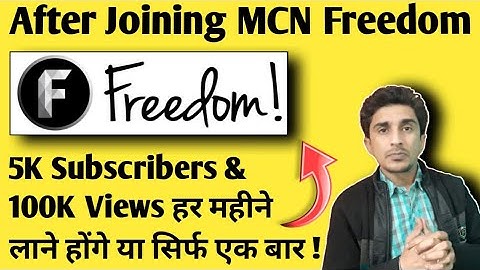 After Joining MCN Freedom | Bring 5k Subscribers and 100K Views Every Month or Once.