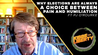 Why Elections Are Always a Choice Between Pain and Humiliation | PJ O'Rourke