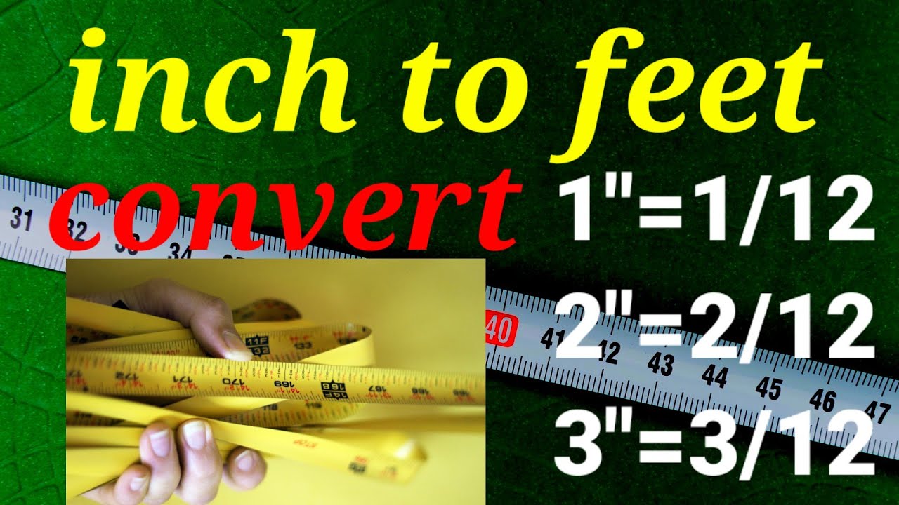 How to convert inches to feets inche to feet conversion ,inch,feet