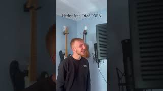 Herbst Fest. Dias Pora - 25.4.26 - #herbst #newcomer #deutschpop