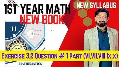 Exercise 3.2 Question1 Part (VI,VII,VIII,IX,X)|11th Class Math New book 2025|PCTB new book|#11thmath
