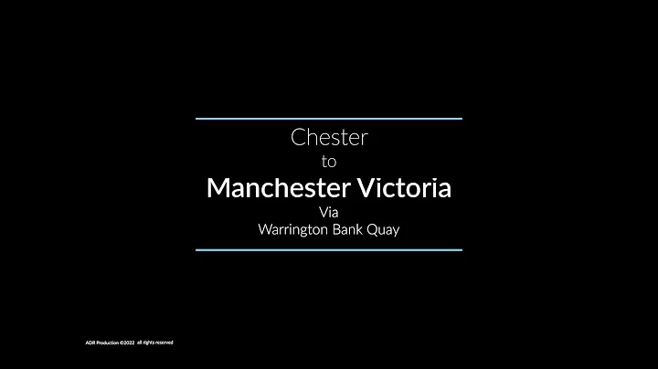 Chester to Manchester Victoria via Warrington Bank...