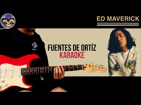 ed-maverick-i-fuentes-de-ortíz-i-karaoke-(instrumental)-(re-upload)