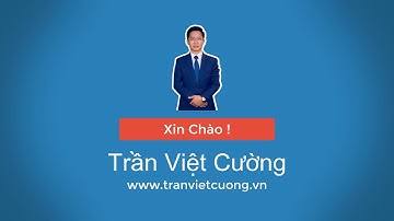 ✅ VIDEO INTRO GIỚI THIỆU KÊNH YOUTUBE | TRẦN VIỆT CƯỜNG
