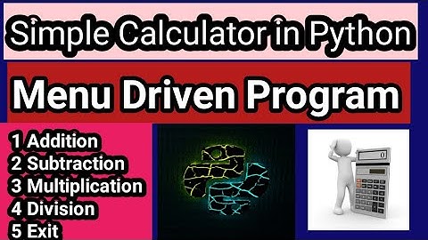 Simple Calculator in Python | Menu driven program in Python