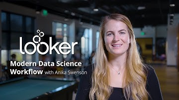 Looker: A Modern Data Science Workflow