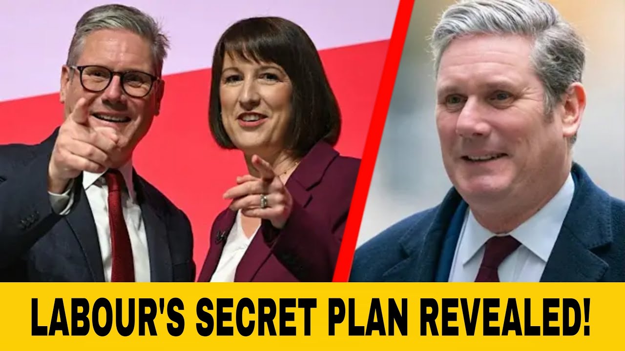 Keir Starmer & Rachel Reeves EXPOSED Labour’s Shocking New Plot That