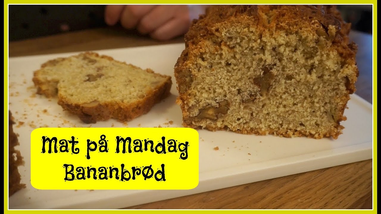 Mat på Mandag | Bananbrød