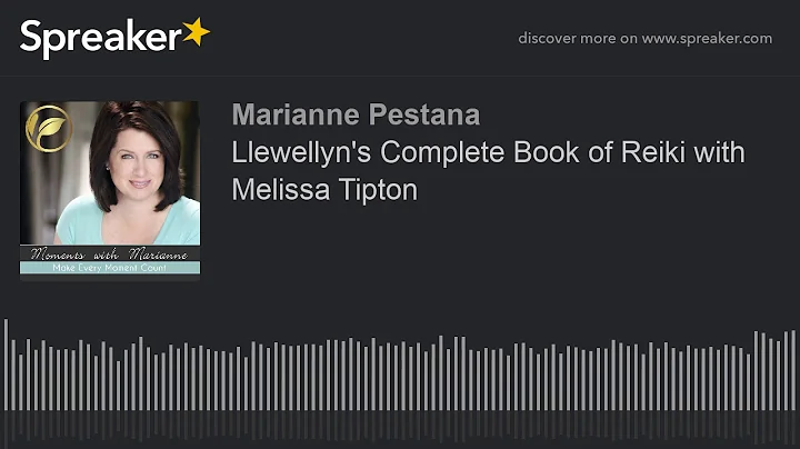 Llewellyn's Complete Book of Reiki with Melissa Ti...