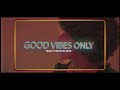 MUZI - GOOD VIBES ONLY ft ESPACIO DIOS (Official Music Video)