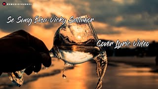 Vicky Salamor-Se Sung Bisa(Cover Lyric Video)