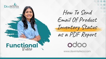 How To Send Email Of Product Inventory Status as a PDF Report In Odoo