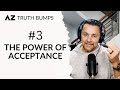 Truth bump 3  acceptance  amir zoghi