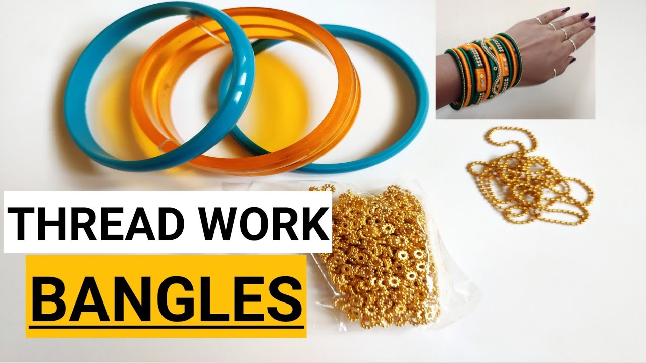 How to make thread work bangles at home in hindi (2019) YouTube