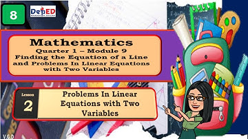 PROBLEM-SOLVING INVOLING LINEAR EQS WITH TWO VARIABLES || MATH8 Q1 Wk7 M9 LESSON 2
