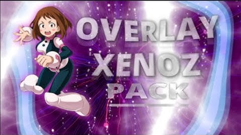 PACK OVERLAY XENOZ - link in desc