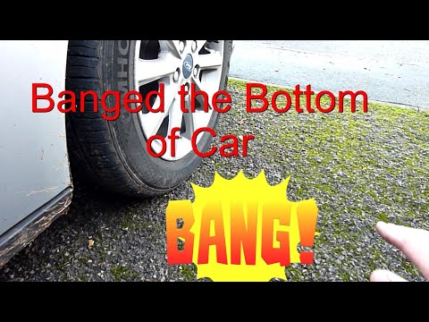 Banged the Bottom of the Car - You Must Do This