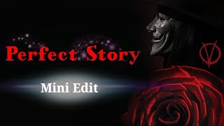 V for VENDETTA - Perfect Story (Mini Edit)