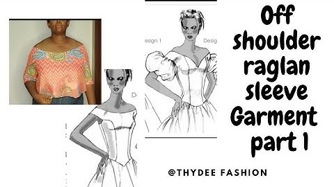 HOW TO MAKE AN OFF SHOULDER RAGLAN SLEEVE GARMENT #patternmaking #thydeefashion