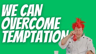 We Can Overcome Temptation | Bible Lesson Science Experiment