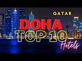 Top 10 Hotels in Doha, Qatar | Best 5 star Hotels in Qatar | Luxury Hotels in Qatar