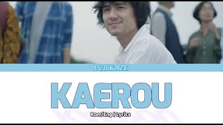 Fujii Kaze (藤井風) - Kaerou Lyrics [ROM/ENG]