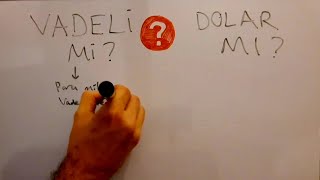 Vadeli mi Dolar mı? Basit Kıyaslama Nasıl Yapılır?