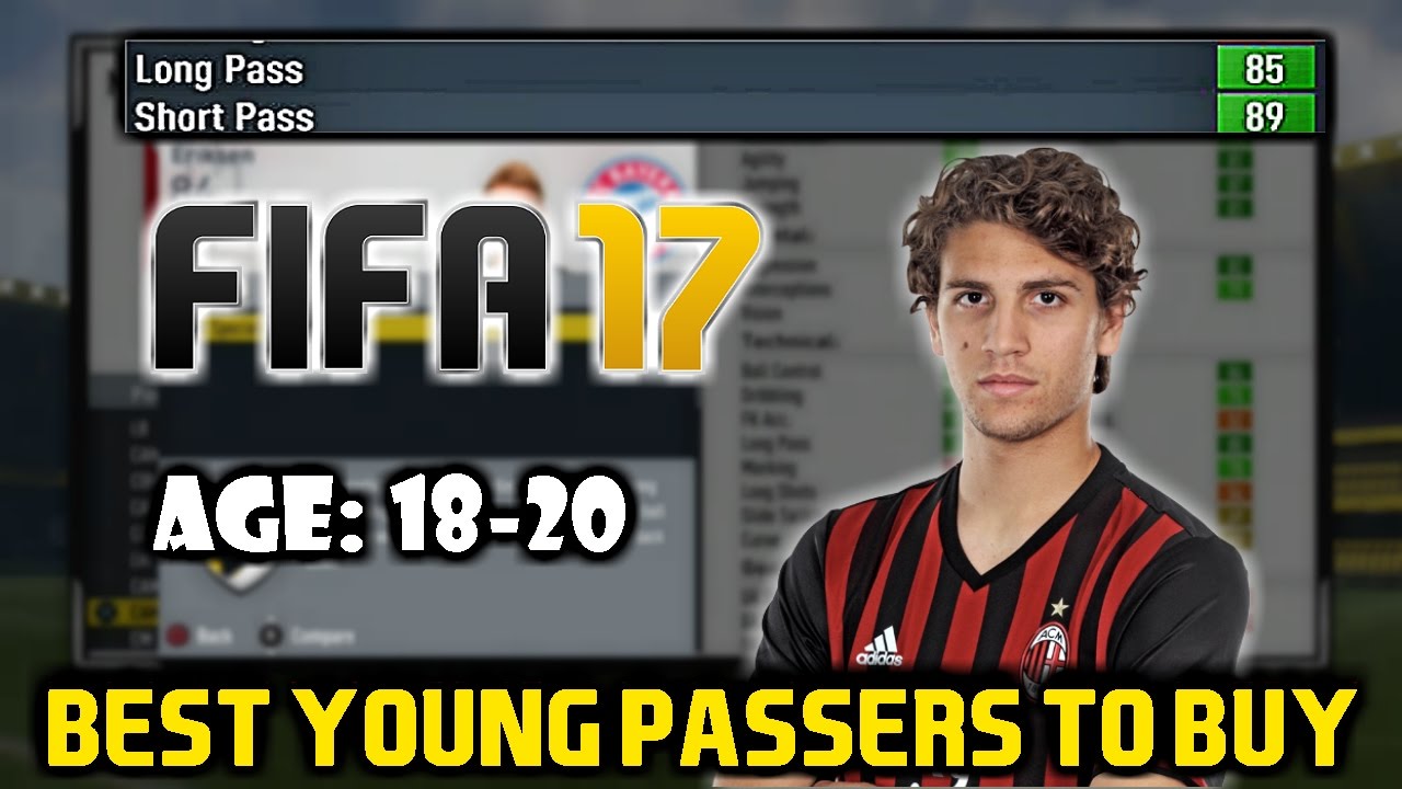 FIFA 17: BEST YOUNG PASSERS TO BUY IN CAREER MODE (70+PASSING) - YouTube