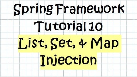 Spring Tutorial (10 - List, Set, & Map Injection)