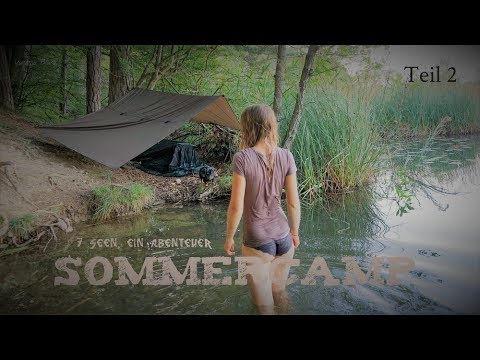 Teil 2 - Wildcampen, Baden, Lagern am Ufer - 7 Seen- 1 Abenteuer