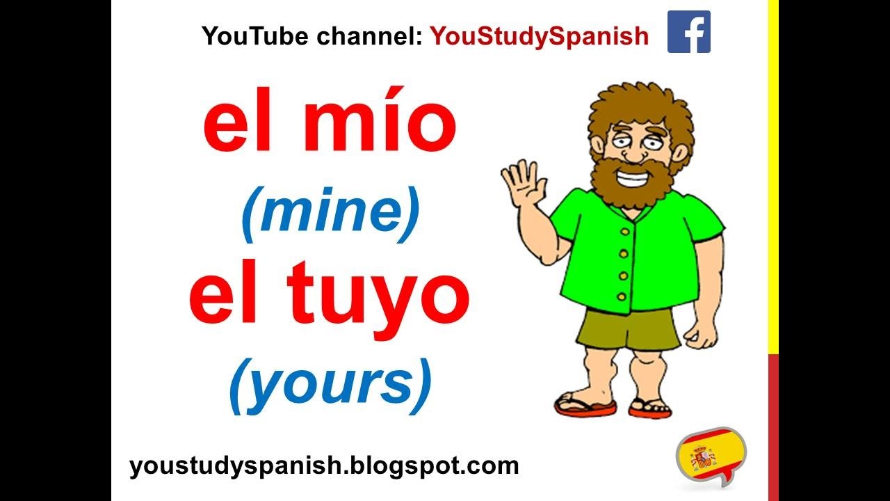 Suyo tuyo spanish el la possessive nuestro mine pronouns mío