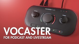 Focusrite Vocaster USB audio interfaces - Sound for Podcasts and Livestreams