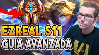 🤓 EZREAL GUIA AVANZADA S11 🤓 | OBJETOS, RUNAS, COMBOS y MUCHO MÁS | GUIA LOL