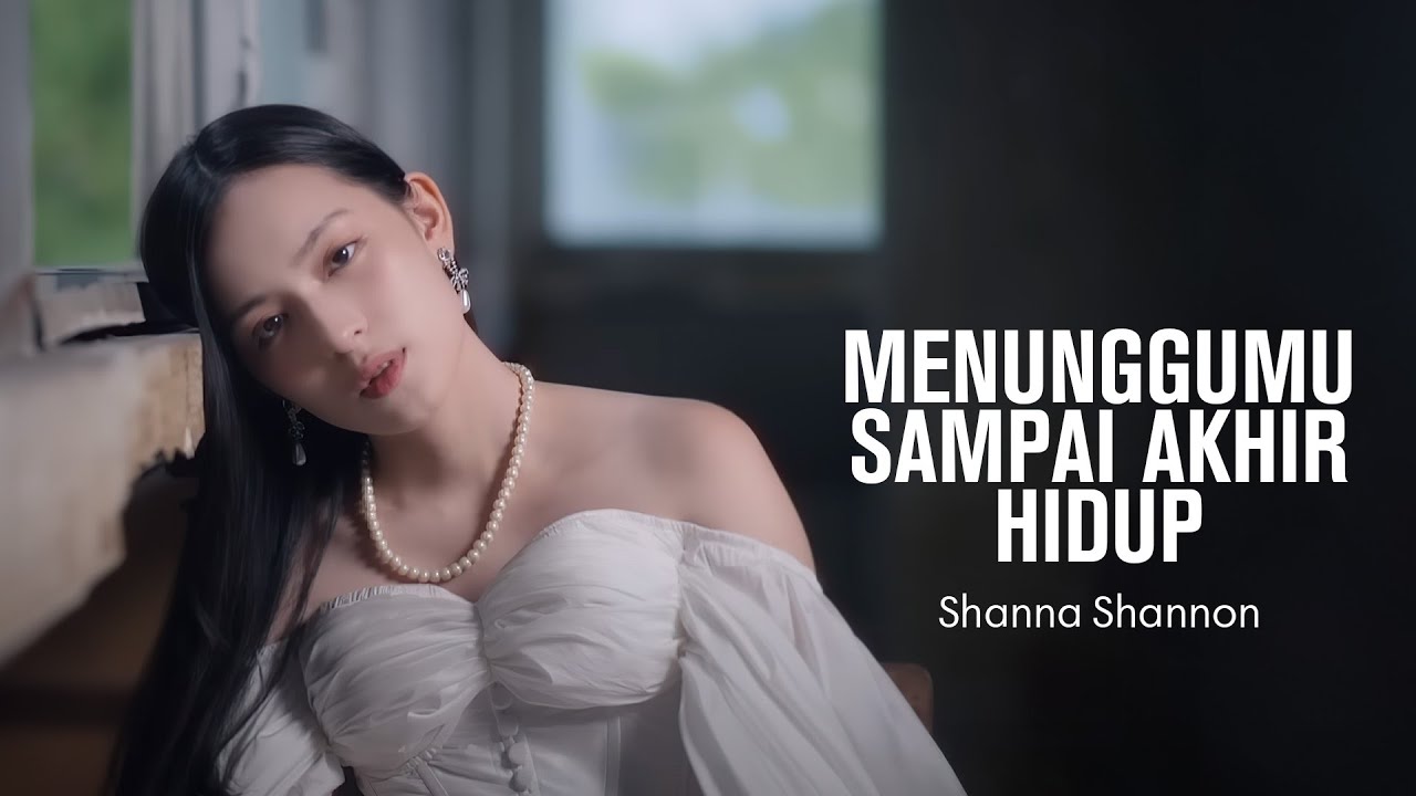 MENUNGGUMU SAMPAI AKHIR HIDUP - Shanna Shannon - (Lyrics) MENUNGGUMU SAMPAI AKHIR HIDUP - Shanna Shannon - (Lyrics)